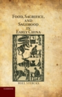 Food, Sacrifice, and Sagehood in Early China - eBook
