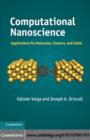 Computational Nanoscience : Applications for Molecules, Clusters, and Solids - eBook