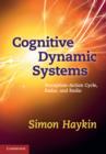 Cognitive Dynamic Systems : Perception-action Cycle, Radar and Radio - eBook