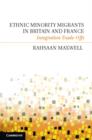 Ethnic Minority Migrants in Britain and France : Integration Trade-Offs - eBook