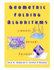 Geometric Folding Algorithms : Linkages, Origami, Polyhedra - eBook