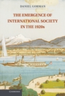 Emergence of International Society in the 1920s - eBook