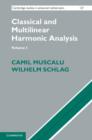 Classical and Multilinear Harmonic Analysis: Volume 1 - eBook