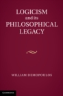 Logicism and its Philosophical Legacy - eBook