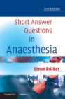 Short Answer Questions in Anaesthesia - eBook