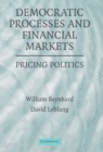 Democratic Processes and Financial Markets : Pricing Politics - eBook