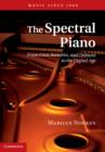 The Spectral Piano : From Liszt, Scriabin, and Debussy to the Digital Age - eBook