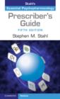 Prescriber's Guide : Stahl's Essential Psychopharmacology - eBook