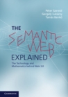 Semantic Web Explained : The Technology and Mathematics behind Web 3.0 - eBook