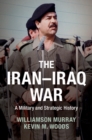 Iran-Iraq War : A Military and Strategic History - eBook