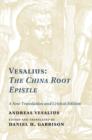 Vesalius: The China Root Epistle : A New Translation and Critical Edition - eBook