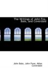 The Writings of John Fox, Bale, and Coverdale - Book