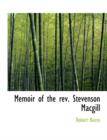 Memoir of the REV. Stevenson Macgill - Book