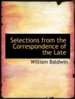 Selections from the Correspondence of the Late - Book