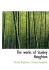 The Works of Stanley Houghton - Book