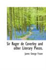 Sir Roger de Coverley and Other Literary Pieces. - Book