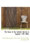The Dawn of the Catholic Revival in England, 1781-1803; - Book