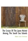 The Cruise of the Janet Nichol Among the South Sea Islands - Book