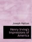 Henry Irving's Impressions of America - Book