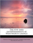 The Five Days Entertainments at Wentworth Grange - Book