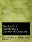 The Land of Ethelberta a Comedy in Chapters - Book
