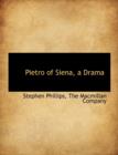 Pietro of Siena, a Drama - Book