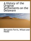 A History of the Original Settlements on the Delaware - Book