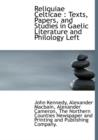 Reliquiae Celticae : Texts, Papers, and Studies in Gaelic Literature and Philology Left - Book