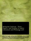 Reliquiae Celticae : Texts, Papers, and Studies in Gaelic Literature and Philology Left - Book