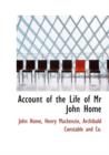 Account of the Life of MR John Home - Book