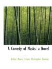 A Comedy of Masks - Book