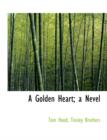 A Golden Heart; A Nevel - Book
