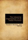 The Industrial Organization of an Indian Province - Book