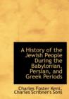 A History of the Jewish People During the Babylonian, Persian, and Greek Periods - Book