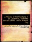 A History of Architecture in All Countries, from the Earliest Times to the Present Day - Book