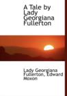 A Tale by Lady Georgiana Fullerton - Book