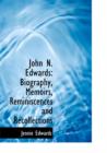John N. Edwards : Biography, Memoirs, Reminiscences and Recollections - Book