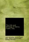 The Life and Writings of Henry Fuseli, Esq. - Book