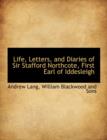Life, Letters, and Diaries of Sir Stafford Northcote, First Earl of Iddesleigh - Book