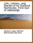 Life, Letters, and Diaries of Sir Stafford Northcote, First Earl of Iddesleigh - Book