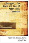 Kidnapped : The Novels and Tales of Robert Louis Stevenson - Book
