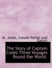 The Story of Captain Cooks Three Voyages Round the World. - Book