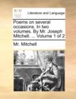 Poems on Several Occasions. in Two Volumes. by Mr. Joseph Mitchell. ... Volume 1 of 2 - Book