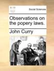 Observations on the Popery Laws. - Book