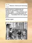 Experimenta et meletemata de plantarum generatione. Autore Jacobo Logan, ... = Experiments and considerations on the generation of plants. ... Transla - Book