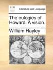 The eulogies of Howard. A vision. - Book
