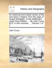 An Historical and Critical Review of the Civil Wars in Ireland, from the Reign of Queen Elizabeth, to the Settlement Under King William. ... by John Curry, M.D. in Two Volumes. ... Volume 1 of 2 - Book