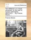 Vox Stellarum : Or, a Loyal Almanack, for the Year of Human Redemption, MDCCXCI. ... by Francis Moore, ... - Book