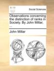 Observations Concerning the Distinction of Ranks in Society. by John Millar, ... - Book
