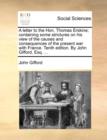 A Letter to the Hon. Thomas Erskine; Containing Some Strictures on His View of the Causes and Consequences of the Present War with France. Tenth Edition. by John Gifford, Esq. ... - Book
